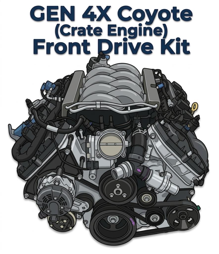 5.0 Coyote Swap Front Drive Kit for GEN 4X Crate Engines (Single Throttle Body)