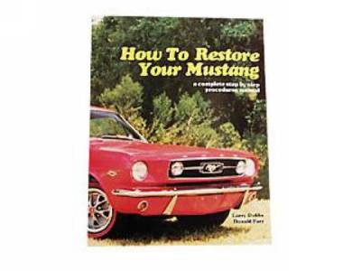 Scott Drake - 1965 - 1968 Mustang  How to Restore Your Mustang